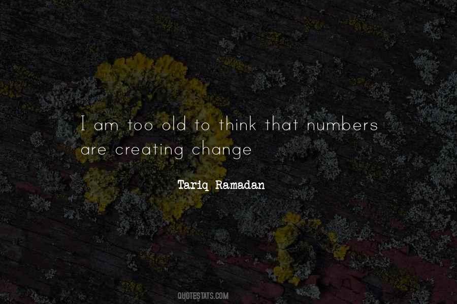 Quotes About Too Old #1322524