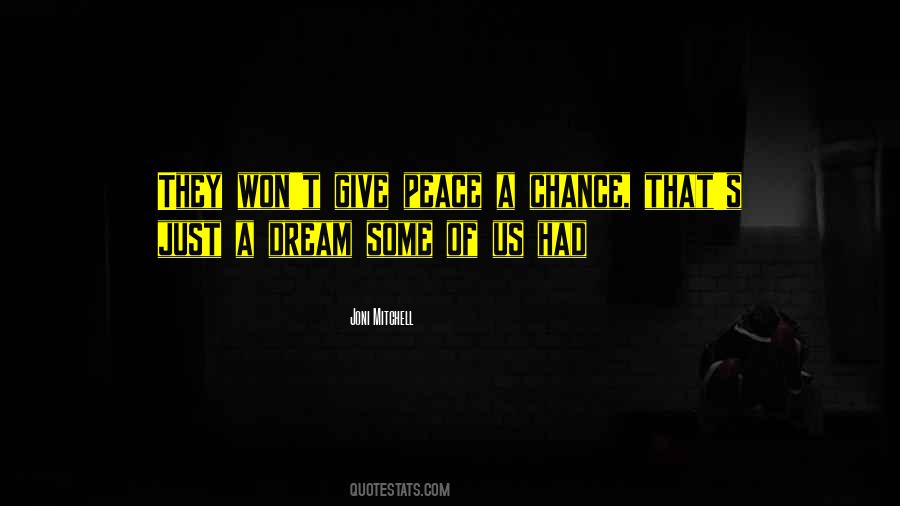 Give Us A Chance Quotes #1513492
