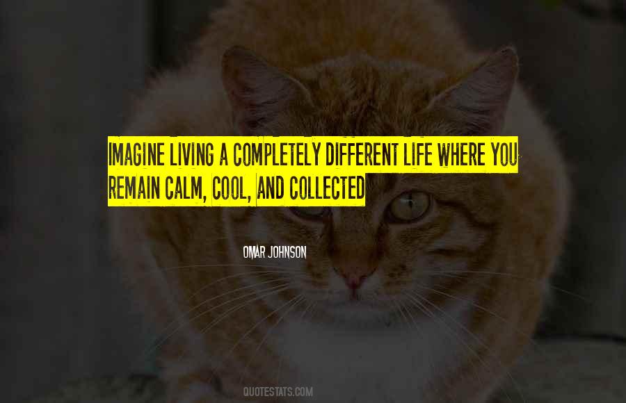 Quotes About Calm Cool And Collected #924651