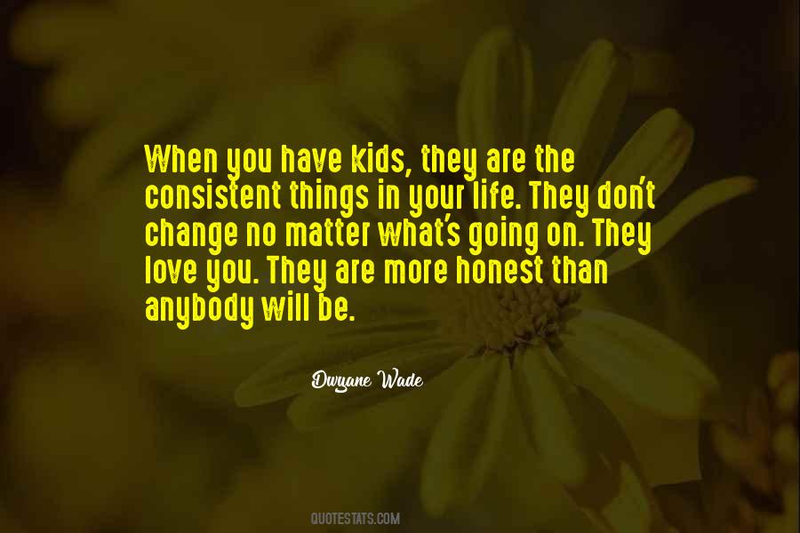 Things In Your Life Quotes #679757