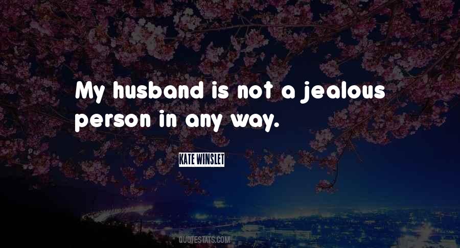 Quotes About Jealous Person #644493