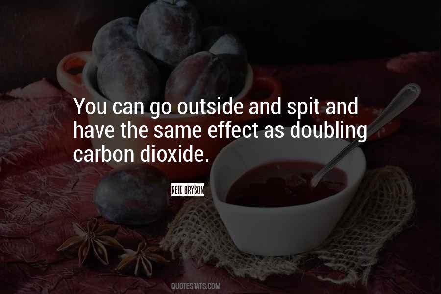 Quotes About Carbon Dioxide #1012327