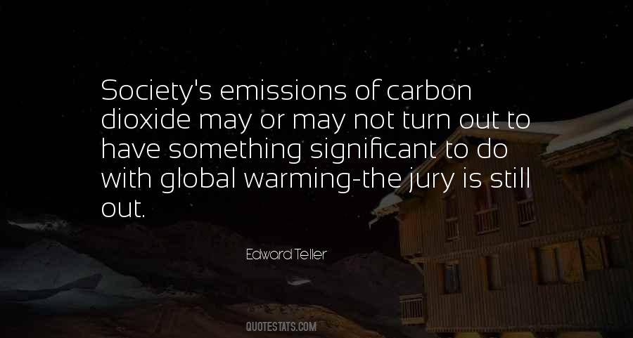 Quotes About Carbon Dioxide #1492309
