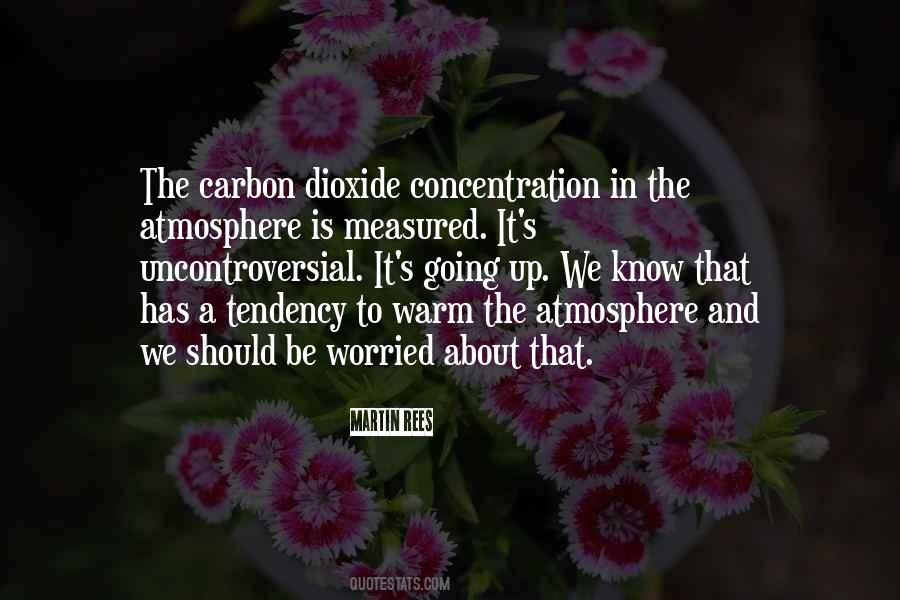 Quotes About Carbon Dioxide #1538215