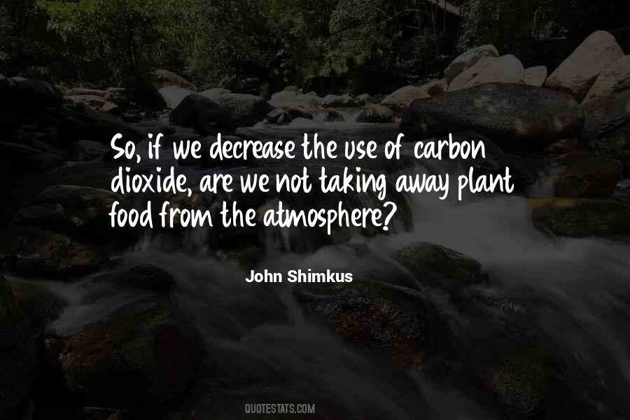 Quotes About Carbon Dioxide #755709