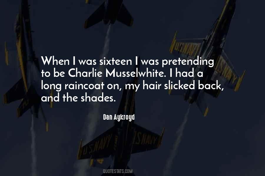 Quotes About Slicked Back Hair #163609
