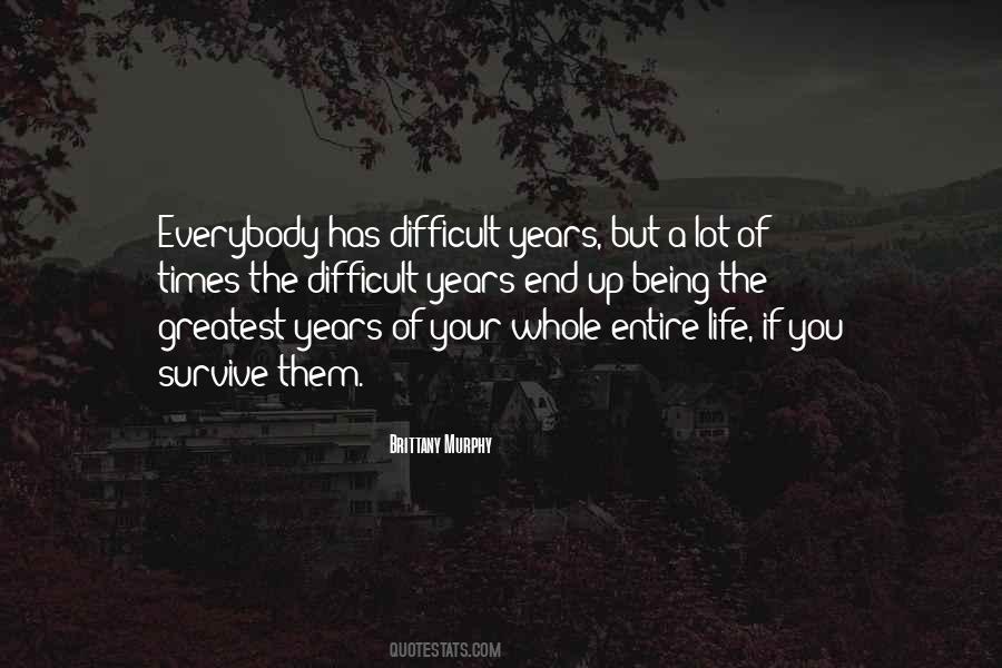 Life Being Difficult Quotes #1672953