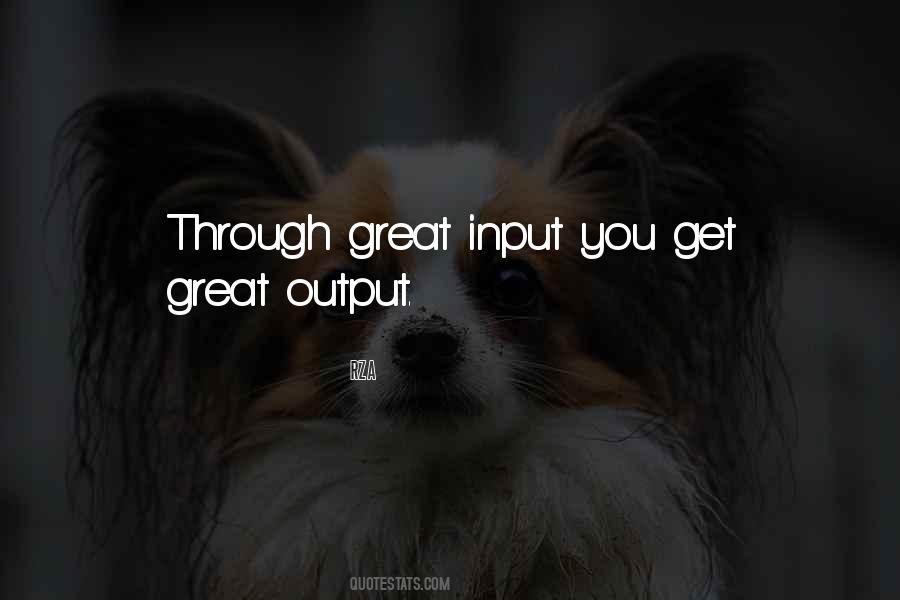 Input And Output Quotes #1739506