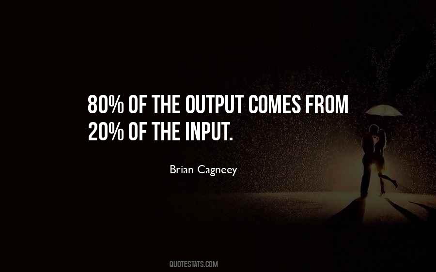 Input And Output Quotes #411834