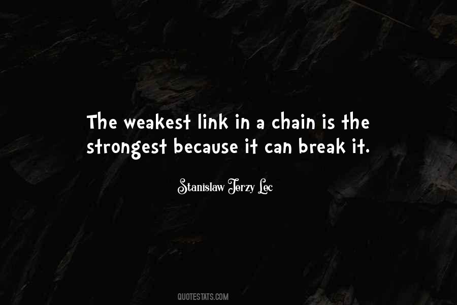 Quotes About Weakest Link #377013