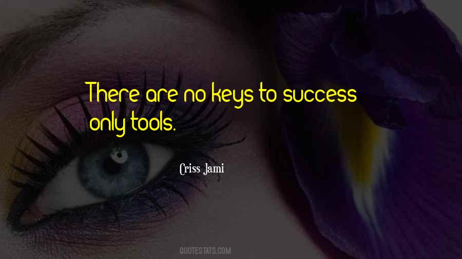 Quotes About Keys To Success #900639