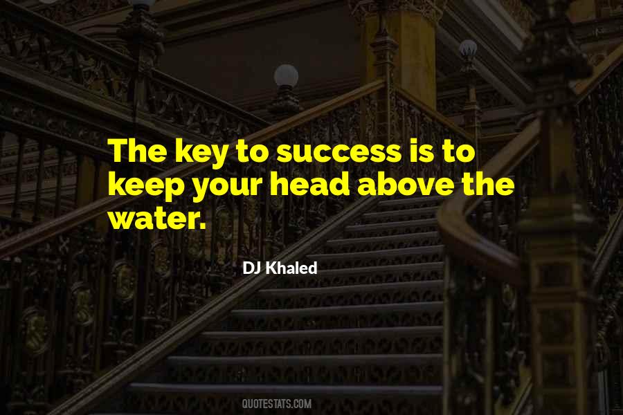 Quotes About Keys To Success #991373