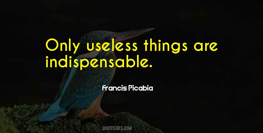 Quotes About Useless Things #1381353