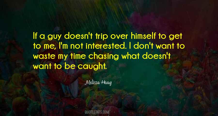 Not Chasing Quotes #1092447