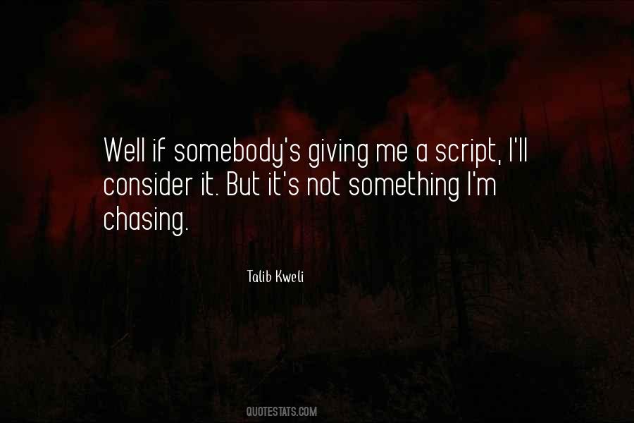 Not Chasing Quotes #1376756