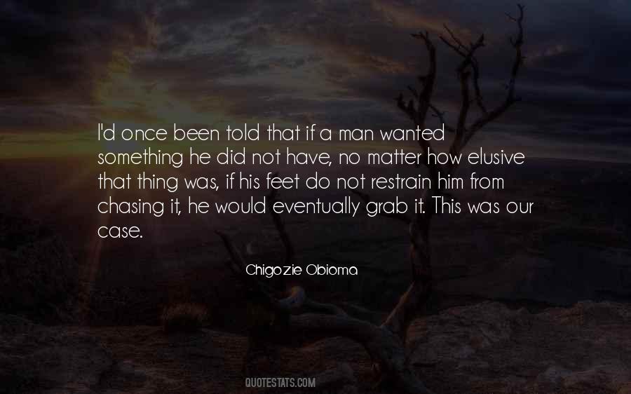Not Chasing Quotes #167346