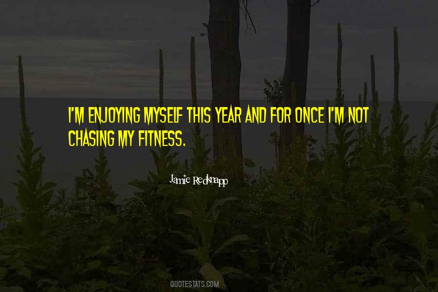 Not Chasing Quotes #3681