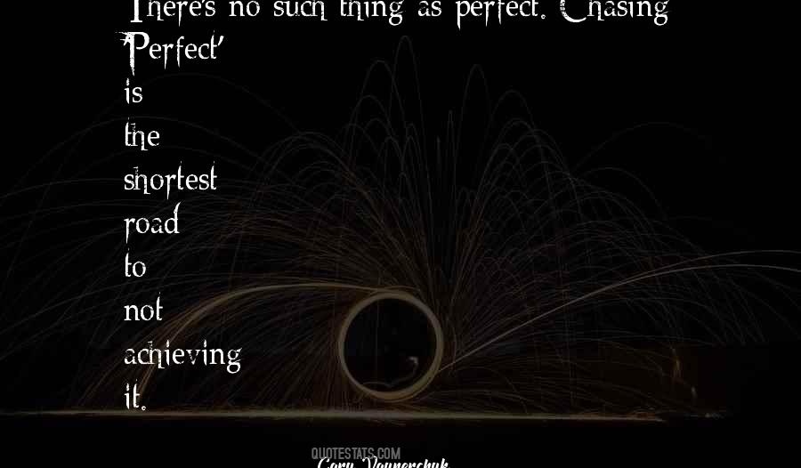Not Chasing Quotes #991128