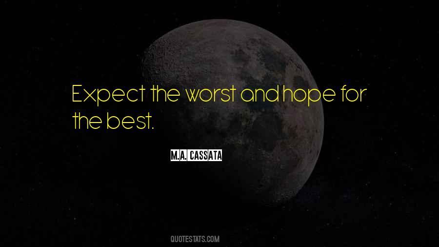Quotes About Hope For The Best #1170071