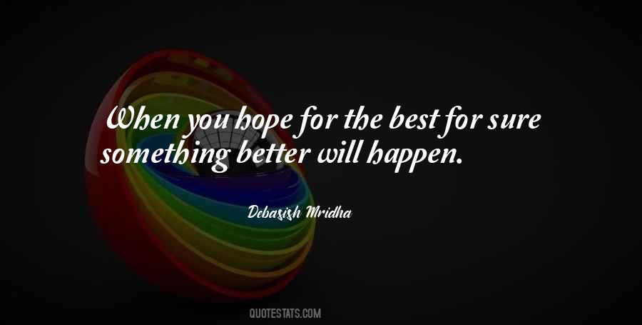 Quotes About Hope For The Best #1551920