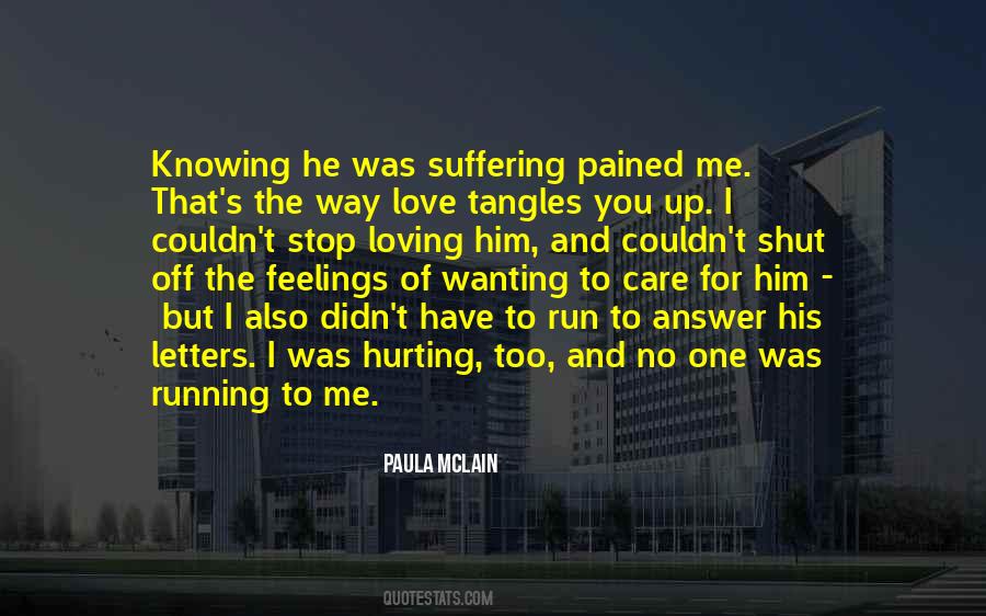 Quotes About Hurting The One You Love #1072876