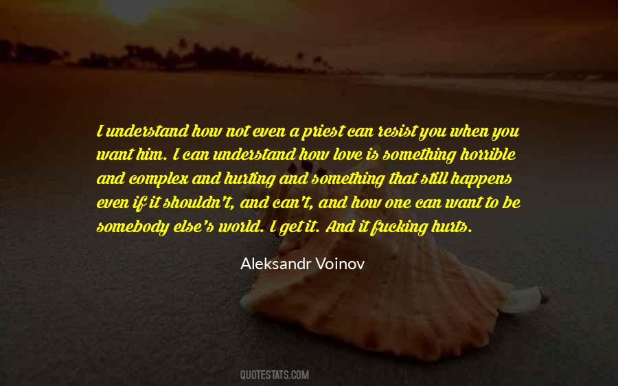 Quotes About Hurting The One You Love #78462