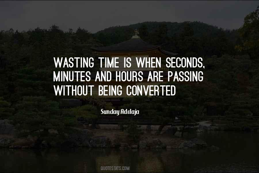 Quotes About Minutes And Hours #486176