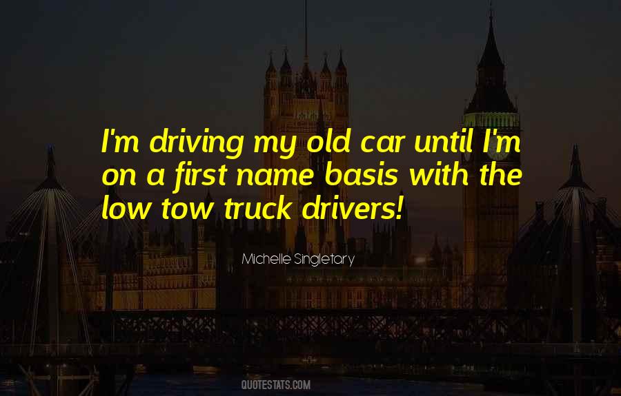 Quotes About Truck Driving #1510463