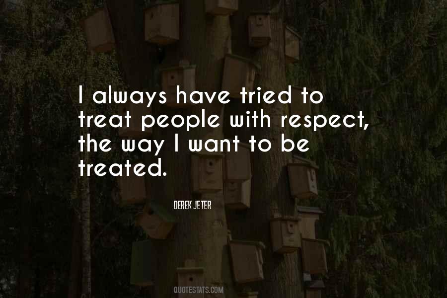 Treat People Quotes #1716061