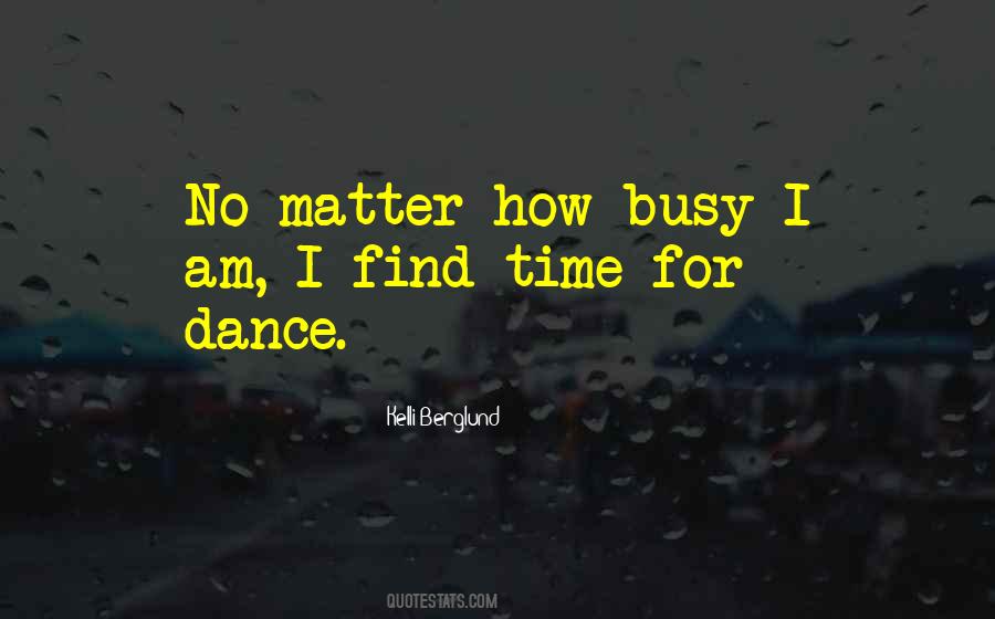 I Am Busy Quotes #1120015