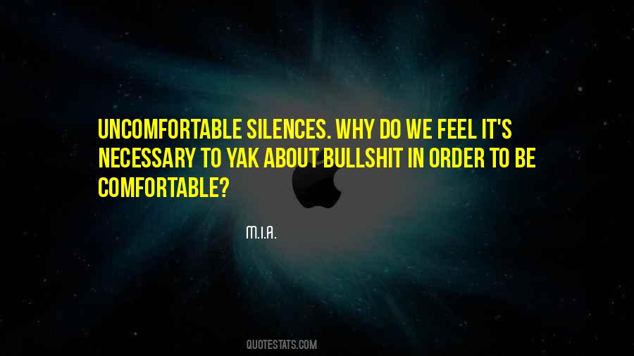 Quotes About Uncomfortable Silence #492029