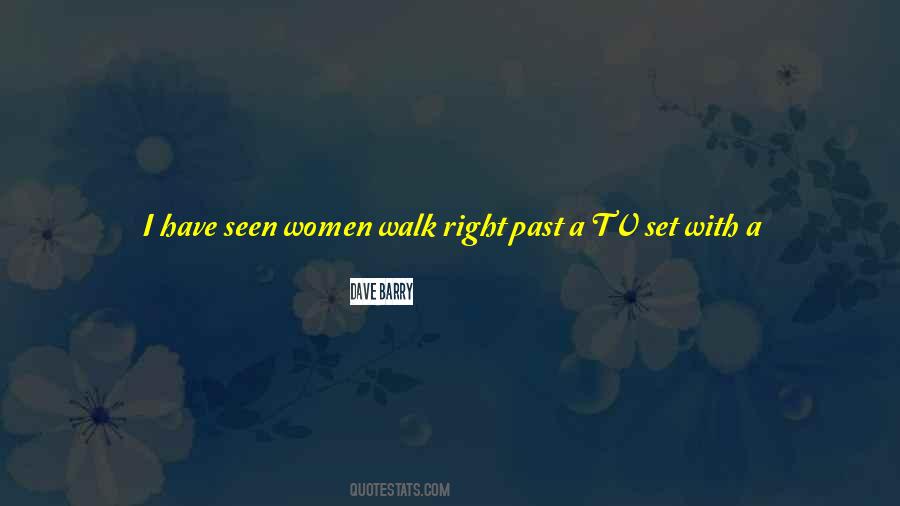 Women Are Always Right Quotes #1149289