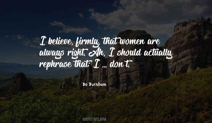 Women Are Always Right Quotes #427482