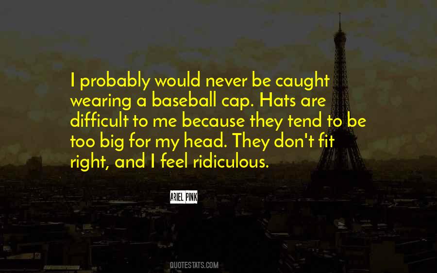 My Hats Quotes #1173490