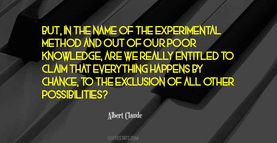 Quotes About Experimental Method #1086828