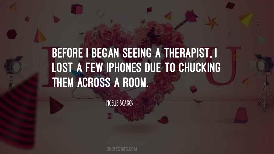Quotes About Seeing A Therapist #596222