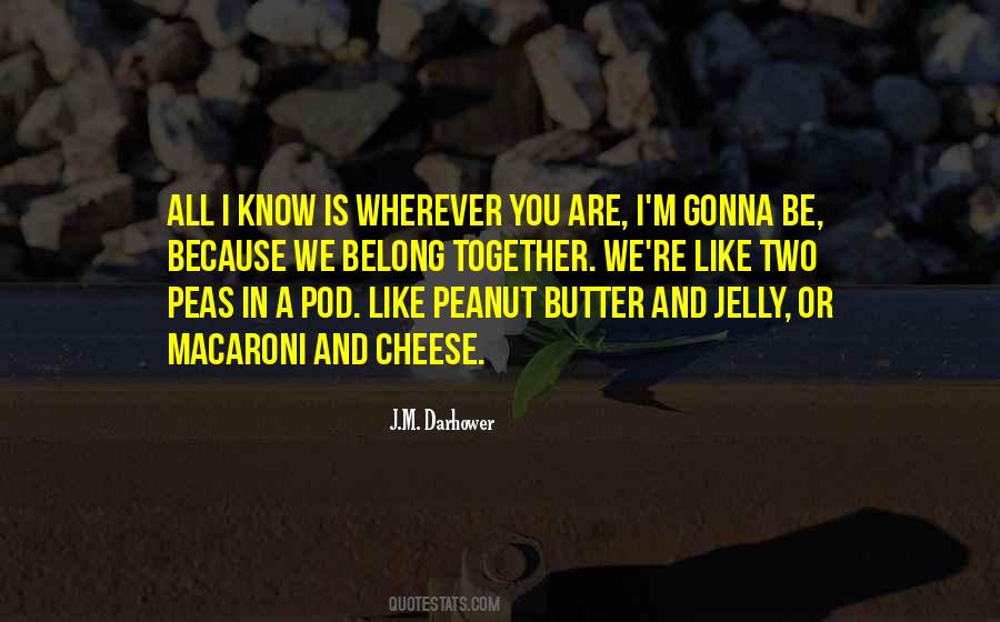 Quotes About Peanut Butter And Jelly #764630