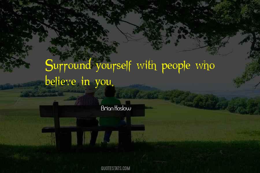 Surround Yourself With Quotes #1201225