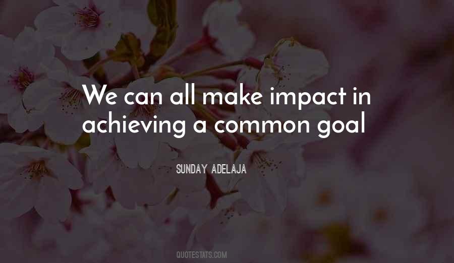 Quotes About Common Goals #141993