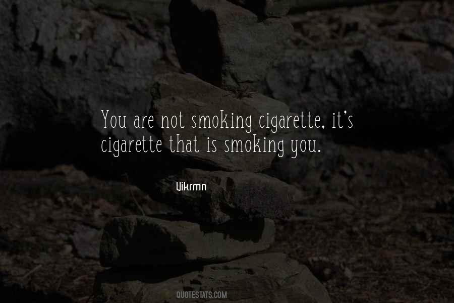 Quotes About Cigarette Smoking #126700