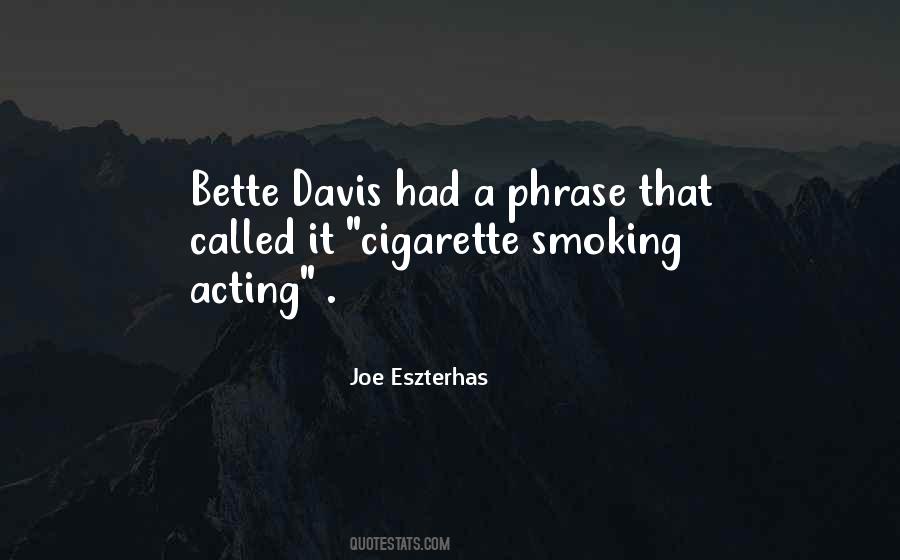 Quotes About Cigarette Smoking #15548