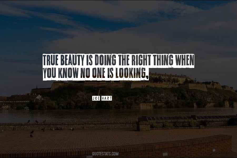 Quotes About Doing The Right Thing When No One Is Looking #1673990