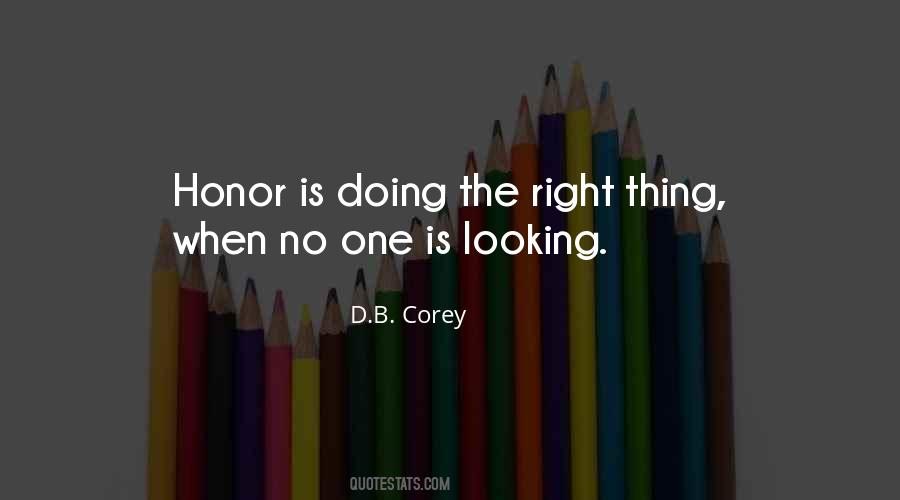 Quotes About Doing The Right Thing When No One Is Looking #78094