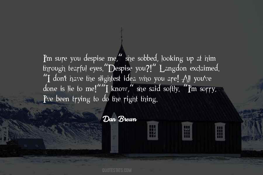 Quotes About Doing The Right Thing When No One Is Looking #87128