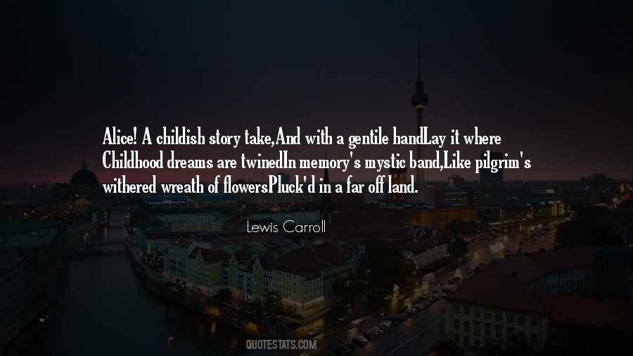 Quotes About Memory Of Childhood #689415