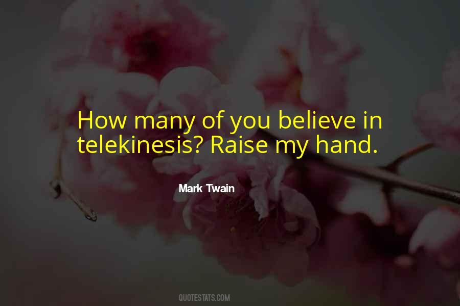 Quotes About Telekinesis #185424