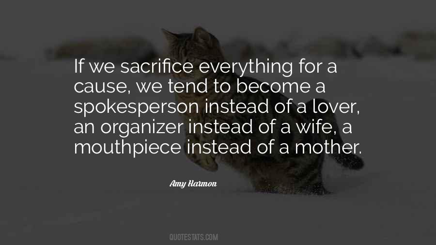 Quotes About Sacrifice Of A Mother #519557