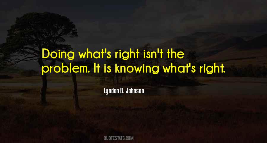 Quotes About Knowing What Is Right #121050