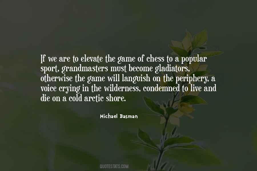 Quotes About Game Of Chess #1554323