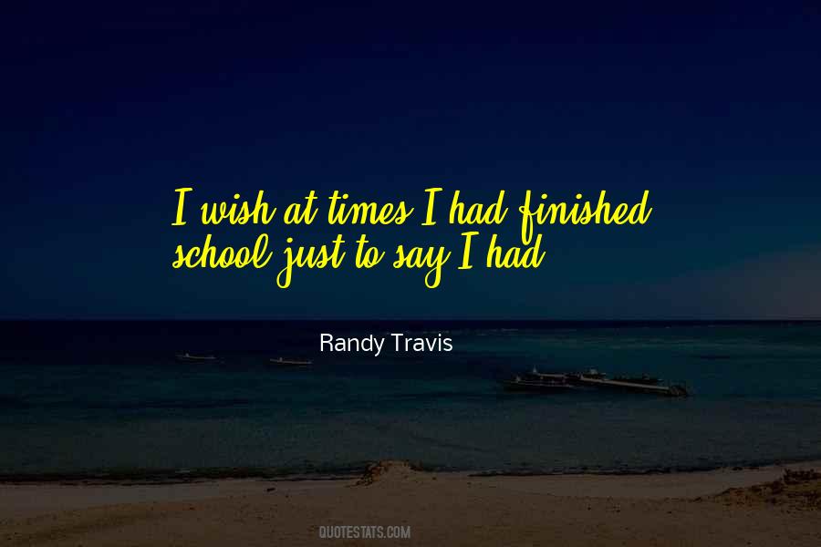 Quotes About Finished School #258262